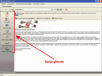 Okno powitalne Galernika. Wystarczy po kolei wybierać opcje główne, aby szybko stworzyć galerię. W razie czego zawsze można skorzystać z doskonale przygotowanej pomocy (opcja Pomoc w górnym) menu